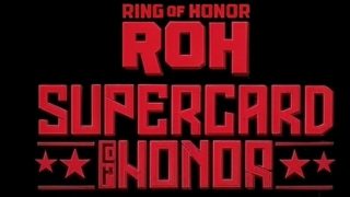 ROH SuperCard Of Honor 7/11/25 – 11th July 2025